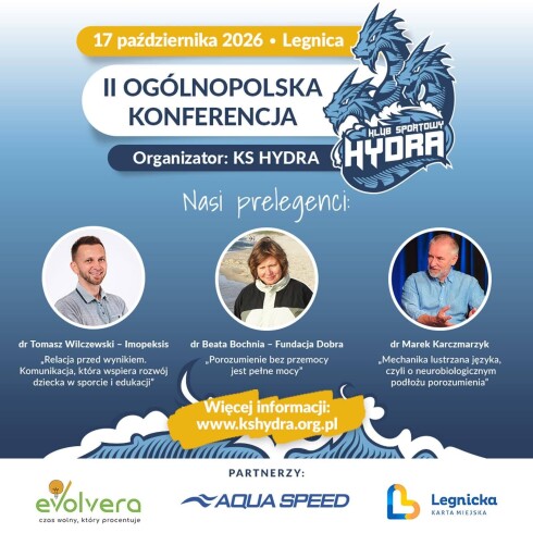 II Ogólnopolska Konferencja: Komunikacja w triadzie. Trener, instruktor, nauczyciel – rodzic – dziecko – w obszarze spor…